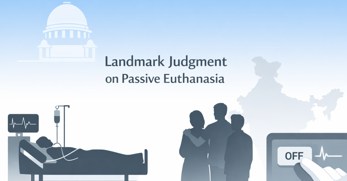 Minimalist illustration showing a hospital bed with life support, Supreme Court building silhouette, and headline “Landmark Judgment on Passive Euthanasia”.