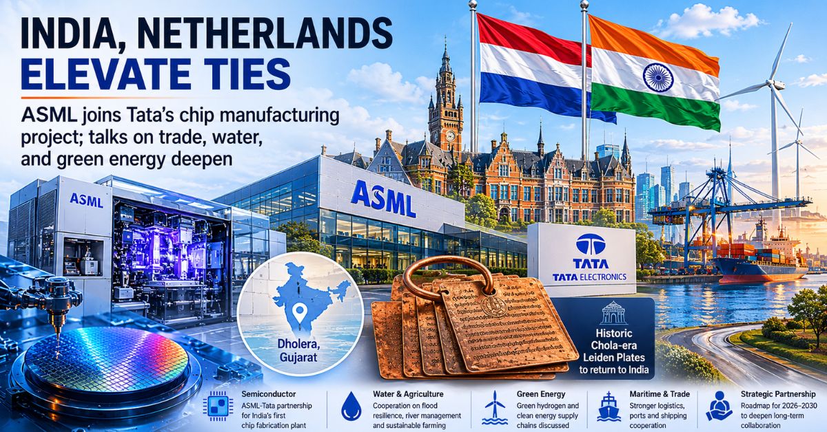 India, Netherlands elevate ties as ASML joins Tata