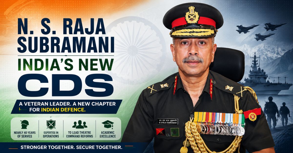 N. S. Raja Subramani Appointed as India’s New CDS
