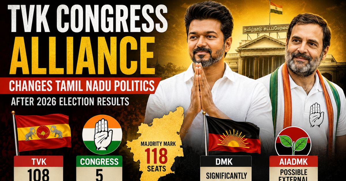 TVK Congress Alliance Changes Tamil Nadu Politics After 2026 Election Results
