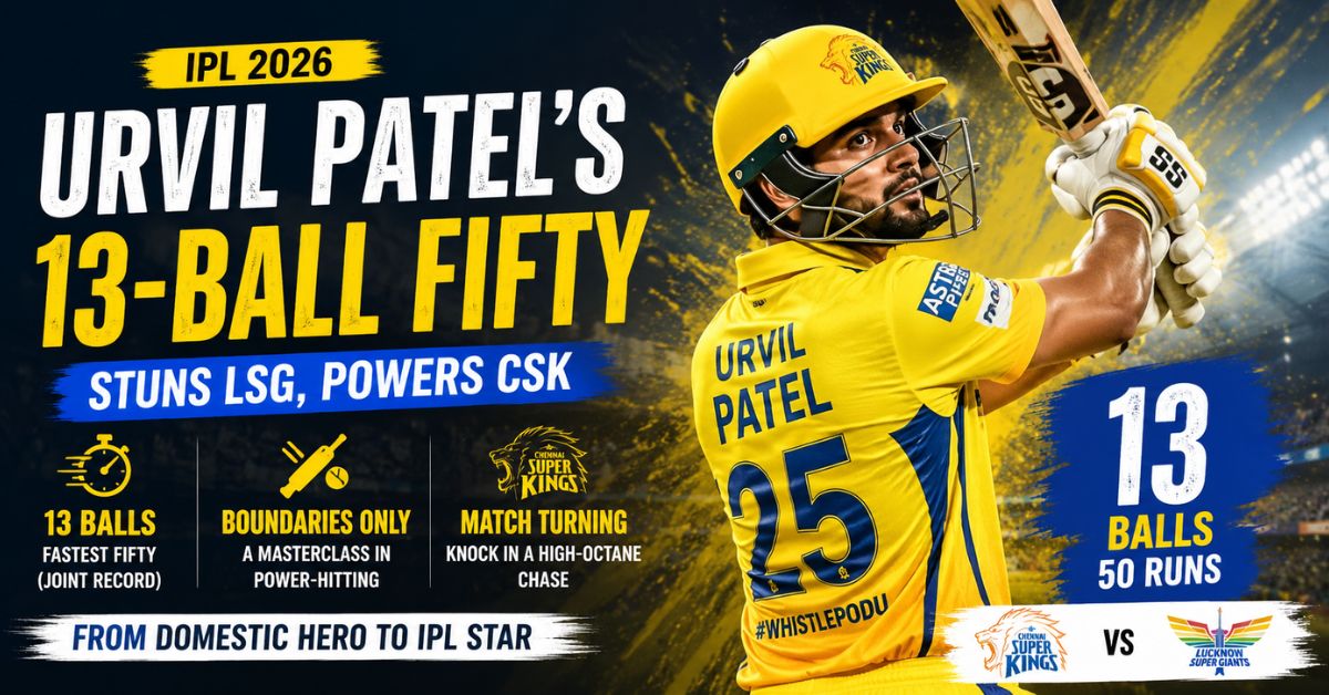Urvil Patel's explosive 13-ball fifty