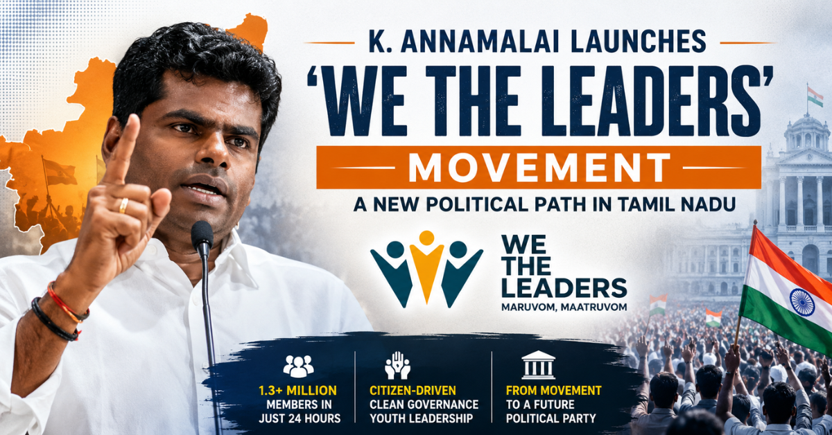 K. Annamalai Launches ‘We the Leaders’ Movement, Signals New Political Path in Tamil Nadu 1 1 K. Annamalai launches 'We The Leaders'